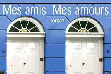 Mes amis, mes amours de Marc Levy